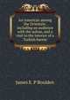 An American among the Orientals: including an audience with the sultan, and a visit to the interior of a Turkish harem, James E. P Boulden 