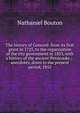 The history of Concord: from its first grant in 1725, to the organization of the city government in 1853, with a history of the ancient Penacooks ; . anecdotes, down to the present period, 1855, Nathaniel Bouton 