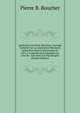 Institution Au Droit Maritime, Ouvrage Complet Sur La L?gislation Maritime, Ayant Pour Base L'ordonnance De 1681, ? Laquelle Sont Adapt?es Les Lois De . Autorit?s Les Plus Respec (French Edition), Pierre B. Boucher 