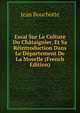Essai Sur La Culture Du Chataignier, Et Sa Reintroduction Dans Le Departement De La Moselle (French Edition), Jean Bouchotte 