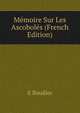 Memoire Sur Les Ascoboles (French Edition), E Boudier 