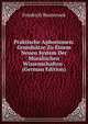 Praktische Aphorismen: Grundsatze Zu Einem Neuen System Der Moralischen Wissenschaften . (German Edition), Bouterwek Friedrich 
