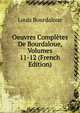 Oeuvres Completes De Bourdaloue, Volumes 11-12 (French Edition), Bourdaloue Louis 