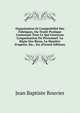 Organisation Et Comptabilit? Des Fabriques, Ou Trait? Pratique Contenant Tout Ce Qui Concerne L'organisation Du Personnel: La R?gie Des Biens, La Mani?re D'op?rer, Etc., Etc (French Edition), Jean Baptiste Bouvier 