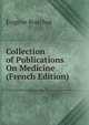 Collection of Publications On Medicine (French Edition), Eugene Bouchut 