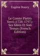 Le Comte Pietro Verri (1728-1797): Ses Idees Et Son Temps (French Edition), Eugene Bouvy 