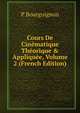 Cours De Cin?matique Th?orique & Appliqu?e, Volume 2 (French Edition), P Bourguignon 