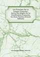 Les Principes De La Langue Francaise: Suivis Des Regles De La Versification Francaise, En Deux Partios (French Edition), Jean Baptiste Boucher-Belleville 