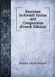 Exercises in French Syntax and Composition (French Edition), Jeanne Marie Bouvet 