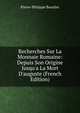 Recherches Sur La Monnaie Romaine: Depuis Son Origine Jusqu'a La Mort D'auguste (French Edition), Pierre-Philippe Bourlier 