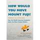 How Would You Move Mount Fuji? Microsoft's Cult of the Puzzle, Poundstone William 