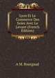 Lyon Et Le Commerce Des Soies Avec Le Levant (French Edition), A M. Bourgaud 