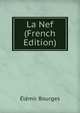 La Nef (French Edition), Elemir Bourges 