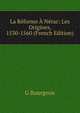 La Reforme A Nerac: Les Origines, 1530-1560 (French Edition), G Bourgeon 
