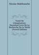 Trait? De L'imagination: Deuxi?me Livre De La Recherche De La V?rit? (French Edition), Nicolas Malebranche 