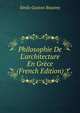 Philosophie De L'architecture En Gr?ce (French Edition), Emile Gaston Boutmy 