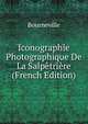 Iconographie Photographique De La Salpetriere (French Edition), Bourneville 
