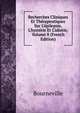 Recherches Cliniques Et Th?rapeutiques Sur L'?pilepsie, L'hyst?rie Et L'idiotie, Volume 8 (French Edition), Bourneville 