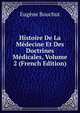 Histoire De La Medecine Et Des Doctrines Medicales, Volume 2 (French Edition), Eugene Bouchut 