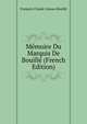Memoire Du Marquis De Bouille (French Edition), Francois-Claude-Amour Bouille 