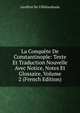 La Conquete De Constantinople: Texte Et Traduction Nouvelle Avec Notice, Notes Et Glossaire, Volume 2 (French Edition), Geoffroi de Villehardouin 