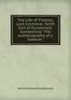 The Life of Thomas, Lord Cochrane, Tenth Earl of Dundonald: Completing "The Autobiography of a Seaman.", Henry Richard Fox Bourne 