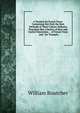 A Treatise En Forest-Trees: Containing Not Only the Best Methods of Their Culture Hitherto Practised, But a Variety of New and Useful Discoveries . . of Forest-Trees . and . for Transpla, William Boutcher 