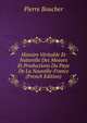 Histoire Veritable Et Naturelle Des Moeurs Et Productions Du Pays De La Nouvelle-France (French Edition), Pierre Boucher 