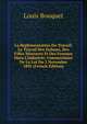 La R?glementation Du Travail: Le Travail Des Enfants, Des Filles Mineures Et Des Femmes Dans L'industrie; Commentaire De La Loi Du 2 Novembre 1892 (French Edition), Louis Bouquet 