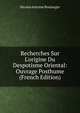 Recherches Sur L'origine Du Despotisme Oriental: Ouvrage Posthume (French Edition), Nicolas Antoine Boulanger 