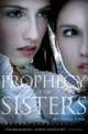 Prophecy of the Sisters (Prophecy of the Sisters Series #1), Zink, Michelle 
