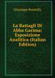 La Battagli Di Abba Garima: Esposizione Analitica (Italian Edition), Giuseppe Bourelly 