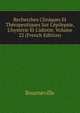 Recherches Cliniques Et Th?rapeutiques Sur L'?pilepsie, L'hyst?rie Et L'idiotie, Volume 22 (French Edition), Bourneville 