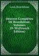Oeuvres Completes De Bourdaloue, Volumes 29-30 (French Edition), Bourdaloue Louis 