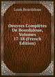 Oeuvres Completes De Bourdaloue, Volumes 17-18 (French Edition), Bourdaloue Louis 