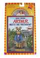 Arthur Meets the President (Arthur Adventures Series), Marc Brown 