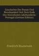 Geschichte Der Poesie Und Beredsamkeit Seit Dem Ende Des Dreizehnten Jahrhunderts: Portugal (German Edition), Bouterwek Friedrich 