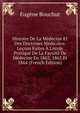 Histoire De La M?decine Et Des Doctrines M?dicales: Le?ons Faites ? L'ecole Pratique De La Facult? De M?decine En 1862, 1863 Et 1864 (French Edition), Eugene Bouchut 