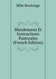 Mandemens Et Instructions Pastorales (French Edition), MDe Boulonge 