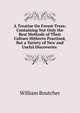 A Treatise On Forest-Trees: Containing Not Only the Best Methods of Their Culture Hitherto Practised, But a Variety of New and Useful Discoveries ., William Boutcher 
