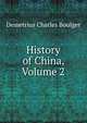 History of China, Volume 2, Demetrius Charles Boulger 