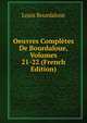Oeuvres Completes De Bourdaloue, Volumes 21-22 (French Edition), Bourdaloue Louis 
