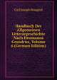 Handbuch Der Allgemeinen Litterargeschichte Nach Heumanns Grundriss, Volume 6 (German Edition), Carl Joseph Bougine 