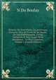 Histoire Du Droit Public Ecclesiastique Fran?ois: O? L'on Traite De Sa Nature, De Son ?tablissement, De Ses Variations & Des Causes De Sa D?cadence; . Le Plus Contest?s, Volume 1 (French Edition), N Du Boulay 