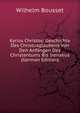 Kyrios Christos: Geschichte Des Christusglaubens Von Den Anf?ngen Des Christentums Bis Irenaeus (German Edition), Wilhelm Bousset 