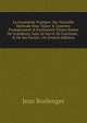 La Geometrie Pratique: Ou, Nouvelle Methode Pour Toiser & Arpenter Promptement & Facilement Toutes Sortes De Grandeurs, Sans Se Servir De Fractions, . & De Ses Parties. Ou (French Edition), Jean Boulenger 