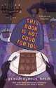 This Book Is Not Good for You (Secret Series #3), Pseudonymous Bosch 