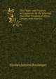 The Origin and Progress of Despotism: In the Oriental, and Other Empires of Africa, Europe, and America ., Nicolas Antoine Boulanger 