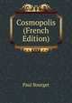 Cosmopolis (French Edition), Bourget Paul 