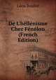 De L'h?ll?nisme Chez F?n?lon (French Edition), Leon Boulve 
